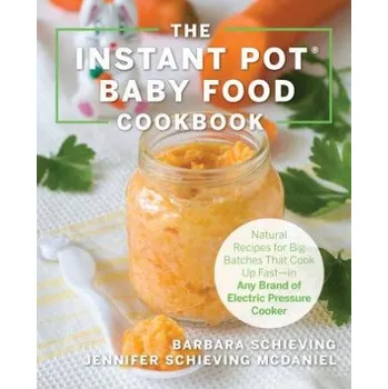 Instant Pot Baby Food Cookbook – Barbara Schieving (EN)