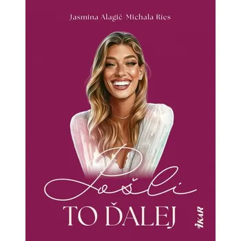 Kniha Pošli to ďalej - Jasmina Alagič, Michala Ries