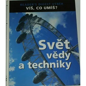 Encyklopedie Víš, co umíš? Svět vědy a techniky