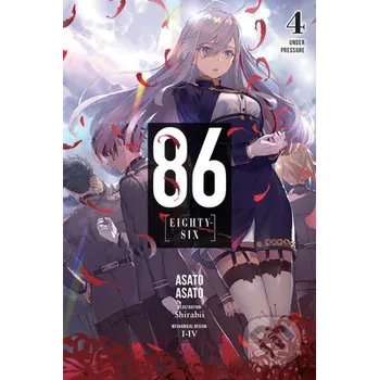 86 - EIGHTY SIX, Vol. 4 (light novel) - Asato Asato Yen Press
