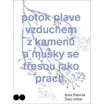 Poezie Tanec světlem - Anna Pokorná
