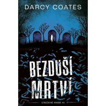 Bezduší mrtví - Darcy Coates (2025,…