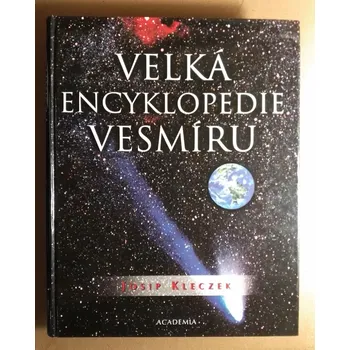 Velká encyklopedie vesmíru - Josip Kleczek