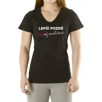 Dámské tričko - Lepší pozdě - černé - L