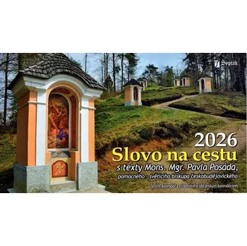 Kalendář Slovo na cestu 2026 (stolní kalendář s texty Mons. Mgr. Pavla Posáda)