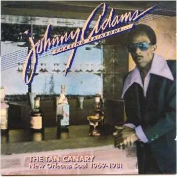 Zahraniční hudba 2CD Johnny Adams: Chasing Rainbows...The Tan Canary New Orleans Soul 1969-1981 2010