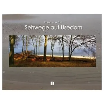 Cestování Sehwege auf Usedom - Fret, Rosemarie