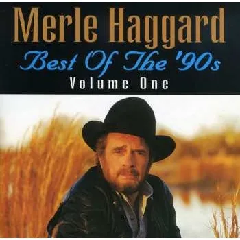 Zahraniční hudba CD Merle Haggard: Best Of The '90s (Volume One) 2000