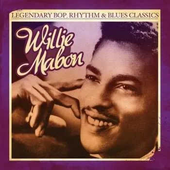 Zahraniční hudba CD Willie Mabon: Legendary Bop Rhythm & Blues Classics 2012