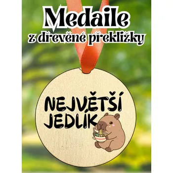Medaile - dřevěná s potiskem, 8 cm, NEJVĚTŠÍ JEDLÍK, 1 KS