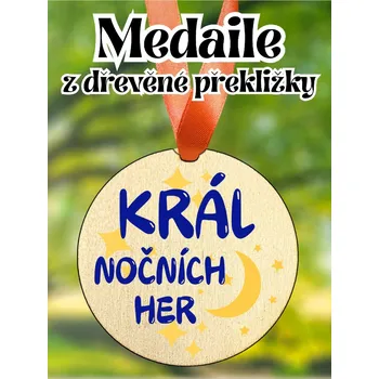 Medaile - dřevěná s potiskem, 8 cm, KRÁL NOČNÍCH HER, 1 KS