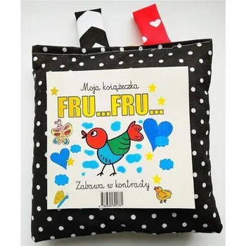 První čtění Zabawa w kontrasty. Moja książeczka. Fru... Fru... - Praca zbiorowa