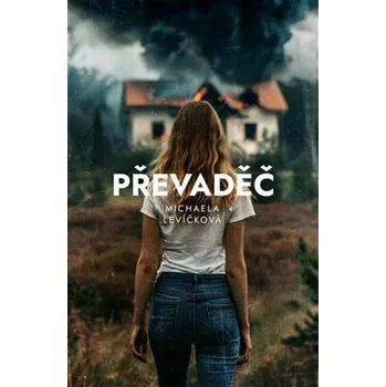 Převaděč - Michaela Levíčková (2025,…