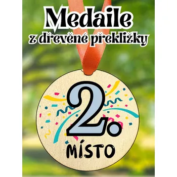 Medaile - dřevěná s potiskem, 8 cm, DRUHÉ MÍSTO, 1 KS