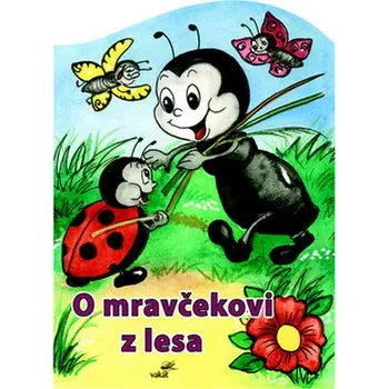 O mravčekovi z lesa - Mária Štefánková