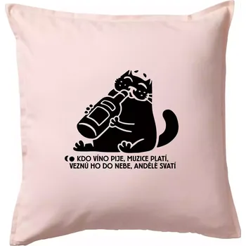 Polštář Kdo víno pije a muzice platí - Polštář 50x50 - 50x50 - Pouze potah ( Světle růžová )