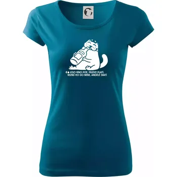 Dámské tričko Kdo víno pije a muzice platí - Dámské triko Pure - M ( Petrolejová )