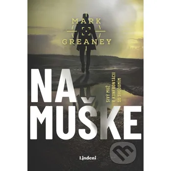Kniha Na muške - Mark Greaney Lindeni