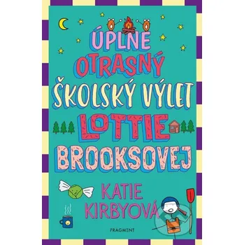 Kniha Úplne otrasný školský výlet Lottie Brooksovej - Katie Kirby Fragment