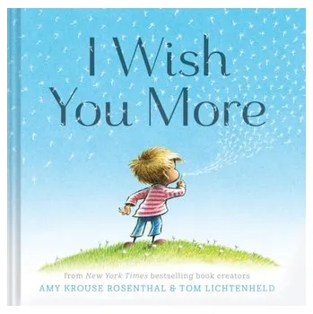 První čtění I Wish You More - Rosenthal, Amy Krouse [EN] (2020, Soft, Chronicle Books)