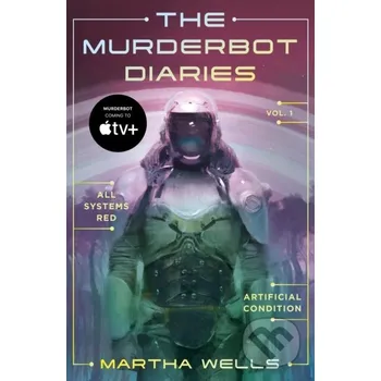 The Murderbot Diaries Vol. 1 - Martha Wells St. Martin´s Press