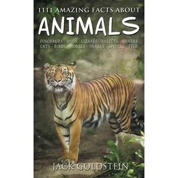 Příroda 1111 Amazing Facts about Animals - Goldstein, Jack; Taylor, Frankie