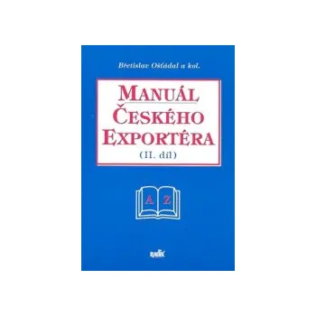 Ošťádal, Břetislav - Manuál českého exportéra II.díl