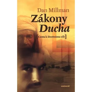 Zákony ducha (Cesta k životnímu cíli) - Dan Millman