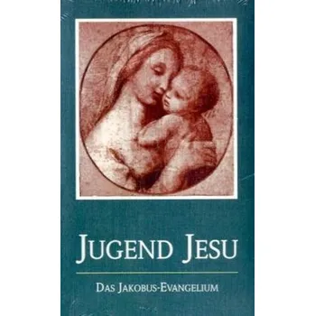 Die Jugend Jesu - Jakob Lorber [DE] (2006, Brožovaná, Lorber & Turm)