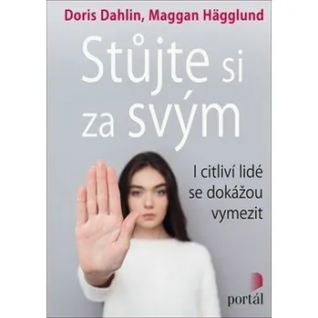 Osobní rozvoj Stůjte si za svým - I citliví lidé se dokážou vymezit - Doris Dahlin