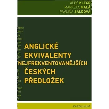 Český jazyk Anglické ekvivalenty nejfrekventovanějších českých předložek - Aleš Klégr