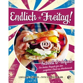 Endlich Freitag! - Forslin, Liselotte