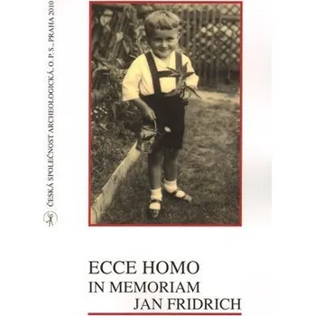 Ecce Homo in Memoriam Jan Fridrich - Ivana Sýkorová-Fridrichová