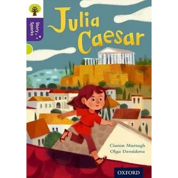 Cizí jazyk Oxford Reading Tree Story Sparks: Oxford Level 11: Julia Caesar - Murtagh, Ciaran