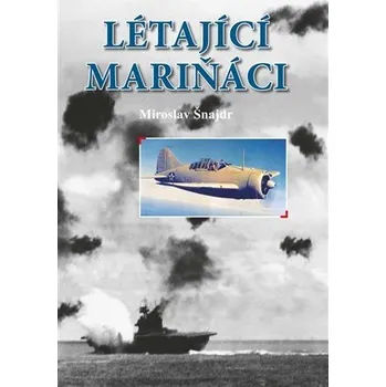Technika Létající mariňáci - Miroslav Šnajdr