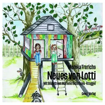 Neues von Lotti - Frerichs, Monika