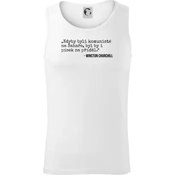 Kdyby byli komunisté na Sahaře, byl by i písek na příděl - Tílko pánské Core - 2XL ( Bílá )