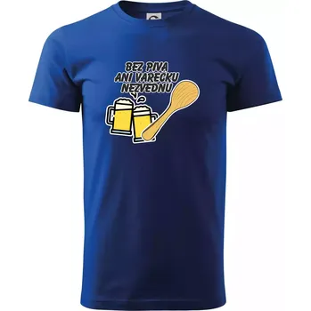 Pánské tričko Bez piva ani vařečku nezvednu - Triko extra velké (5-8XL) - 8XL ( Královská modrá )