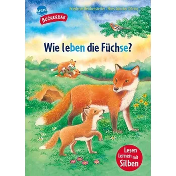 První čtění Sachwissen für Erstleser. Wie leben die Füchse? - Reichenstetter, Friederun