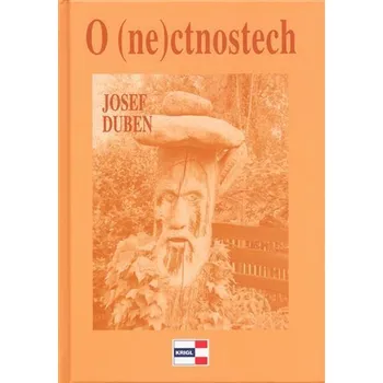 O (ne)ctnostech - Josef Duben