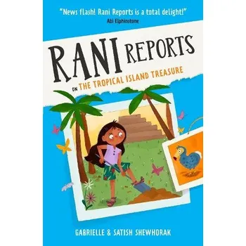 Cizojazyčná kniha Rani Reports on the Tropical Island Treasure - Shewhorak, Gabrielle a Shewhorak, Satish