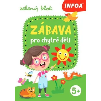 Zábava pro chytré děti - zelený sešit