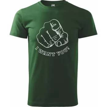 Pánské tričko I want you - ruka - Triko extra velké (5-8XL) - 6XL ( Lahvově zelená )