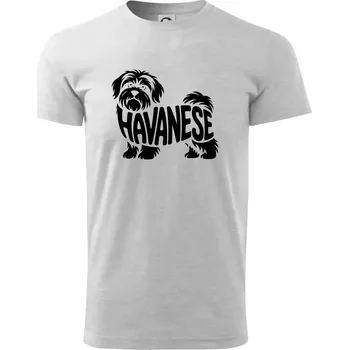 Pánské tričko Havanese nápis v těle - Triko extra velké (5-8XL) - 7XL ( Světlešedý Melír )