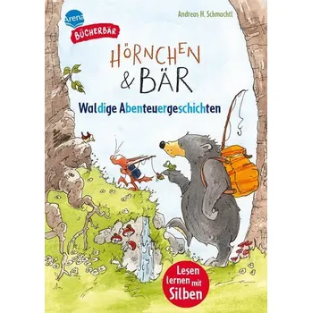 První čtění Hörnchen & Bär. Waldige Abenteuergeschichten - Schmachtl Andreas H.