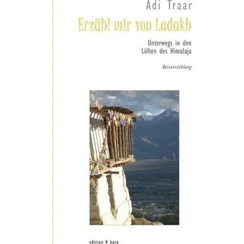 Literární cestopis Erzähl mir von Ladakh - Traar, Adi