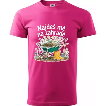 Najdeš mě na zahradě - kolečko - Klasické pánské triko vyšší gramáže - XS ( Purpurová )