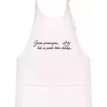 Kuchyňská zástěra Jsem princezna, tak se podle toho chovej - Dětská zástěra na vaření - Univerzální velikost ( Bílá )