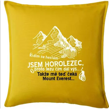 Polštář Jsem horolezec, proto lezu čím dál výš - Polštář 50x50 - 50x50 - Pouze potah ( Žlutá )