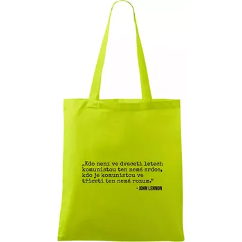 Nákupní taška Kdo není ve dvaceti letech komunistou.... - Taška bavlněná - 42 x 38 cm ( Limetková )